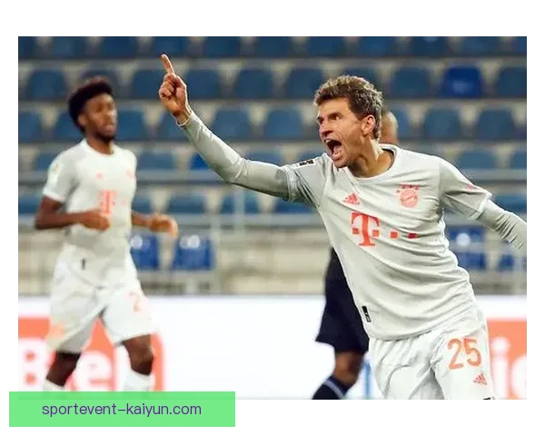 穆勒无球跑动表现稳健，球队战术多样性增强